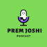 u1ItevmgEf8-channel-avatar-Prem Joshi Podcast
