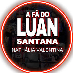 A fã do Luan Santana  - Nathália Valentina channel logo
