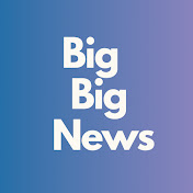 Big Big News