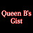 Queen B's Gist