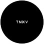 T mix V