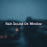 Gh8DvEtyB0Q-channel-avatar-Rain Sound On Window