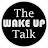 The Wake Up Talk