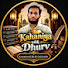 iolO0pl5MlA-channel-avatar-Kahaniya withe dhurv