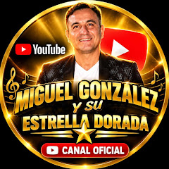 Miguel Gonzalez y su Estrella Dorada