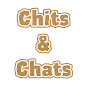 Chits & Chats