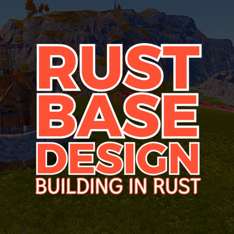RUST BASE DESIGN BUILDER