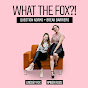 What The Fox ?! Podcast logo