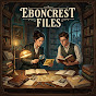 Eboncrest Files