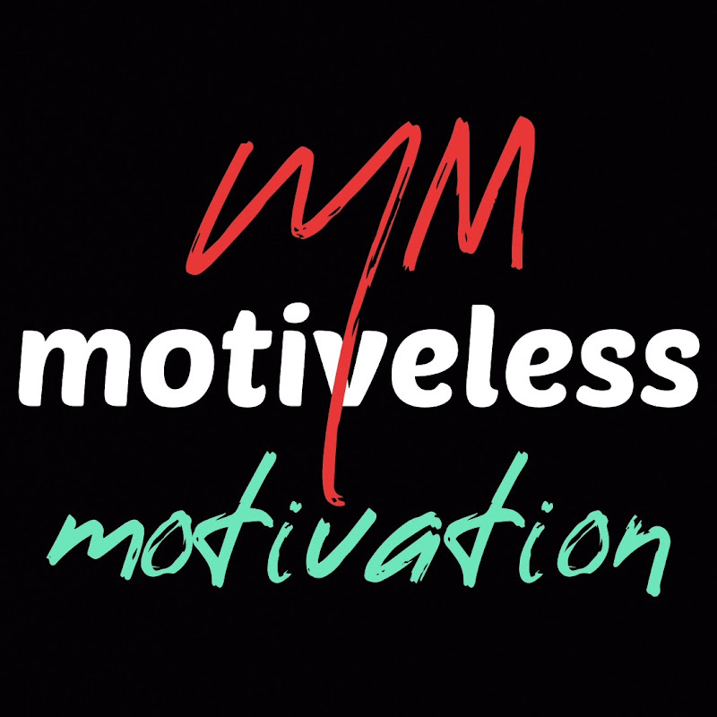 Motiveless Motivation