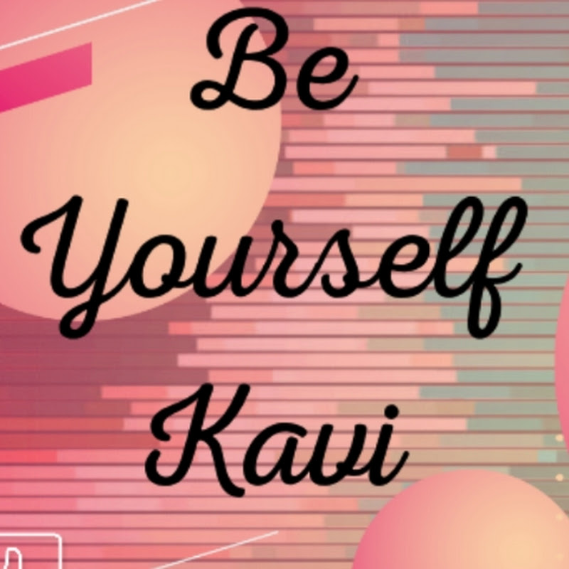 Be Yourself Kavi