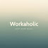 HkxH7L8O1Ck-channel-avatar-Workaholic