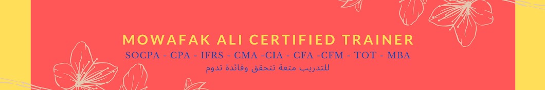 Mowafak Ali CFM CertIFR CBV TOT MBA YouTube channel avatar