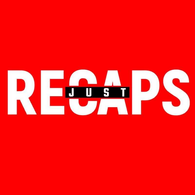 Just Recaps
