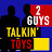 2 Guys Talkin Toys