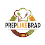 Brad Moyer - @preplikebrad - Youtube
