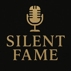 Silent Fame