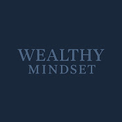 Wealthy Mindset