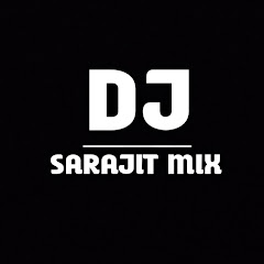 Dj sarajit mix 