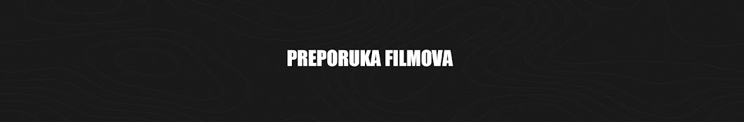 Preporuka Filmova ইউটিউব চ্যানেল অ্যাভাটার