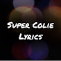 Super Colie Lyrics Image Thumbnail
