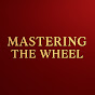 Mastering The Wheel