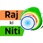 Raj Ki Niti News