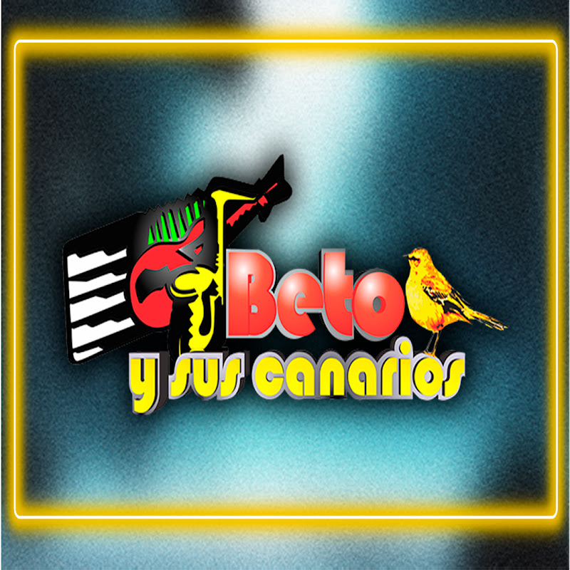 Beto Y Sus Canarios - Topic