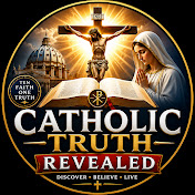Catholic Truth Revealed
