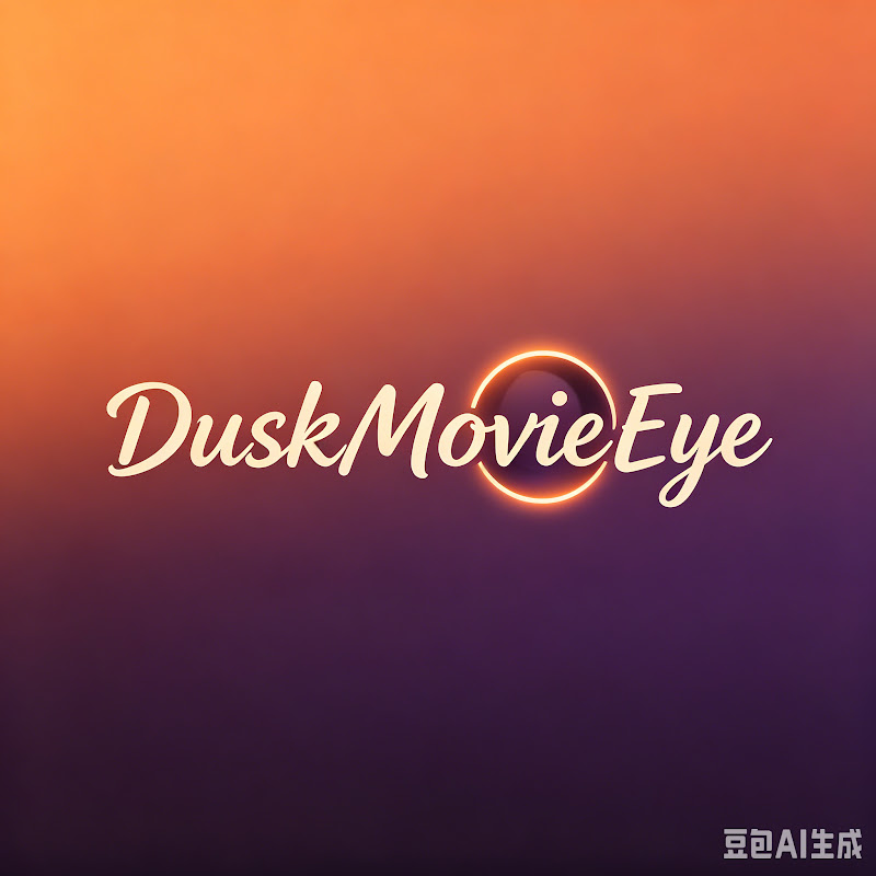 DuskMovieEye