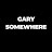 GARY SOMEWHERE