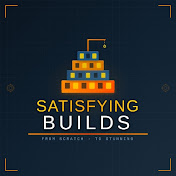 Satisfying Build 