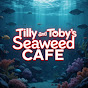 Tilly and Toby's Seaweed Cafe  logo