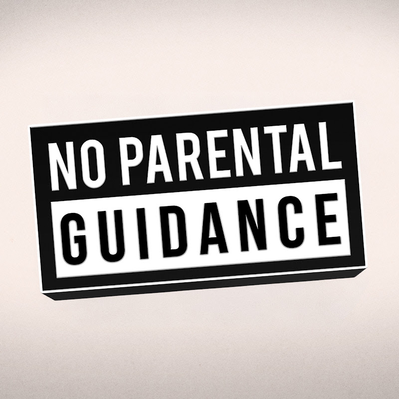 No Parental Guidance