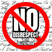 No Disrespect with Villz and PRSSR