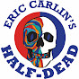 Eric Carlin's Half-Dead - @EricCarlinsHalfDead - Youtube