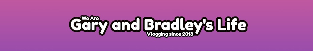 Gary And Bradley's Life Avatar de canal de YouTube