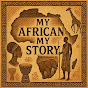 My African My story