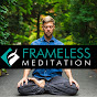 Frameless Meditation