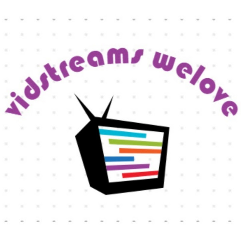 vidstreams welove