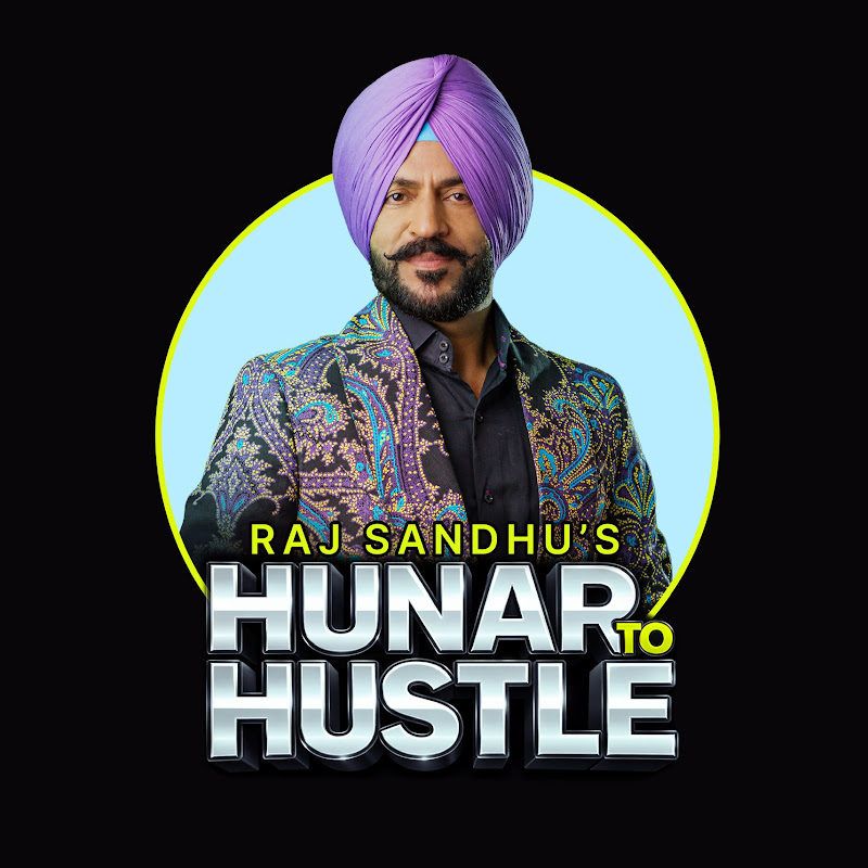 Raj Sandhu's Hunar To Hustle