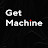 Get Machine