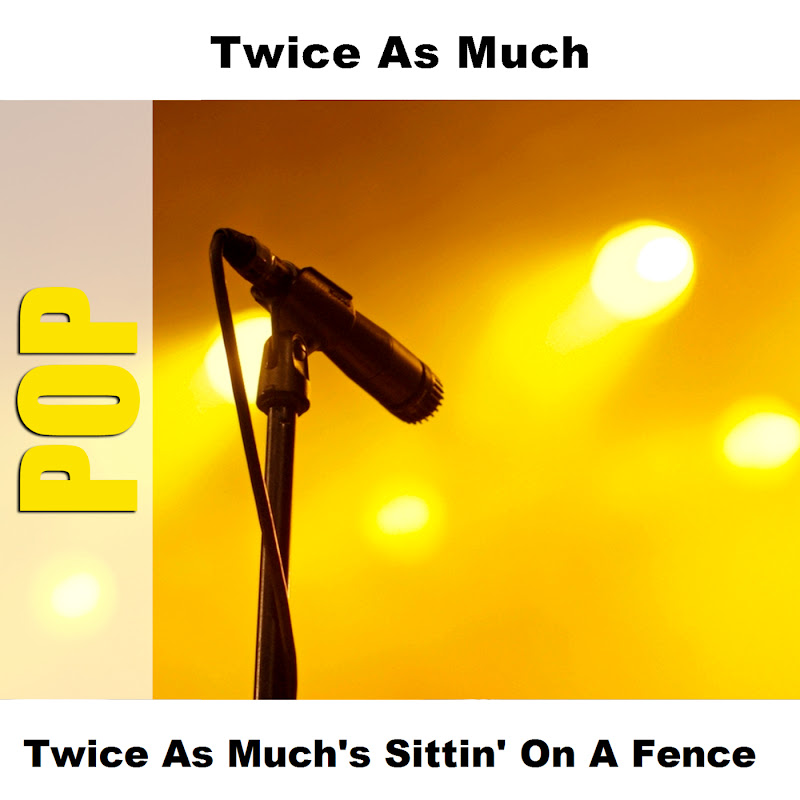 Twice as Much - Topic