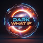 Dark What If  logo