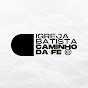 IGREJA BATISTA CAMINHO DA FÉ