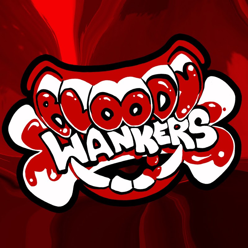 Bloody Wankers