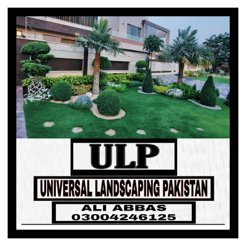 Ali abbas Universal Landscaping Pakistan