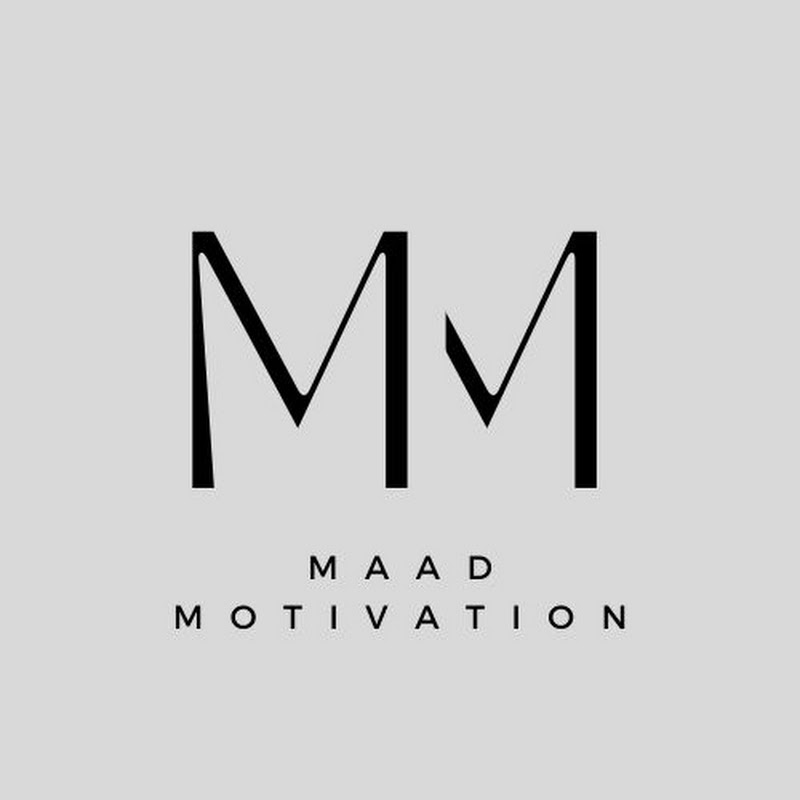 MAAD MOTIVATION