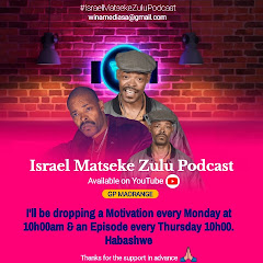 Israel Matseke Zulu Podcast