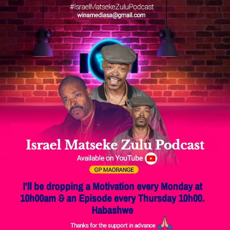 Israel Matseke Zulu Podcast